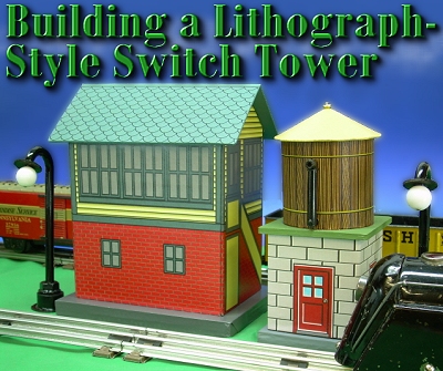 Building a Lithographed-Style Switch Tower - Click for bigger photo.